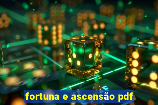 fortuna e ascensão pdf