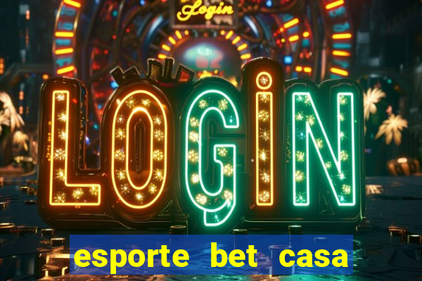 esporte bet casa de aposta