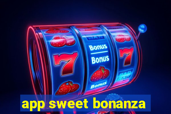 app sweet bonanza