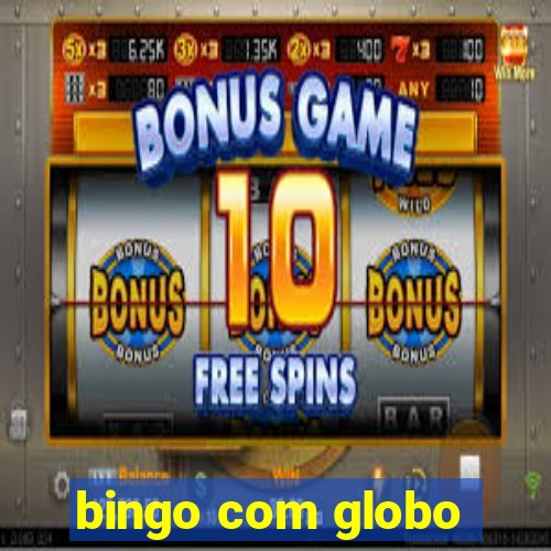 bingo com globo