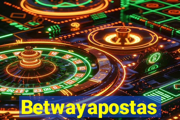 Betwayapostas