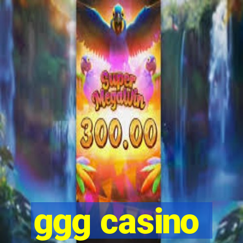 ggg casino