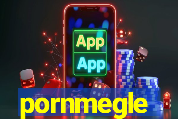 pornmegle