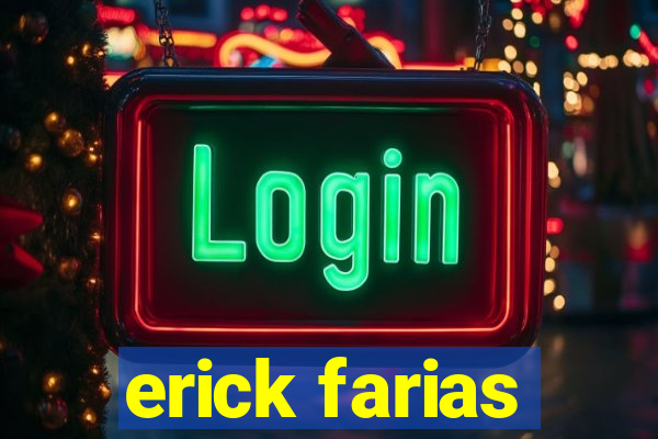 erick farias