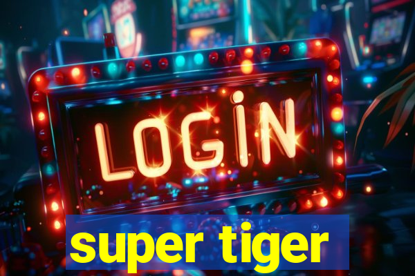 super tiger