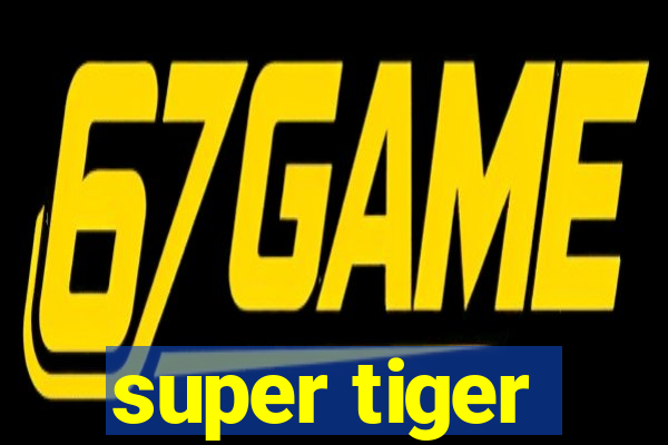 super tiger