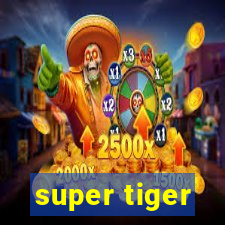 super tiger