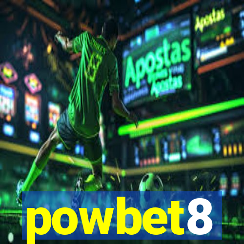 powbet8