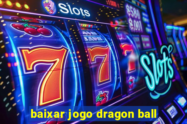 baixar jogo dragon ball