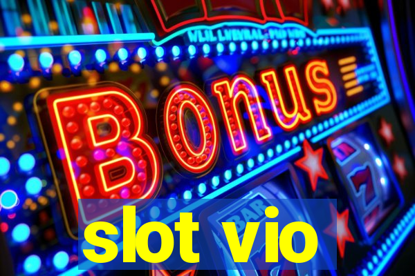 slot vio