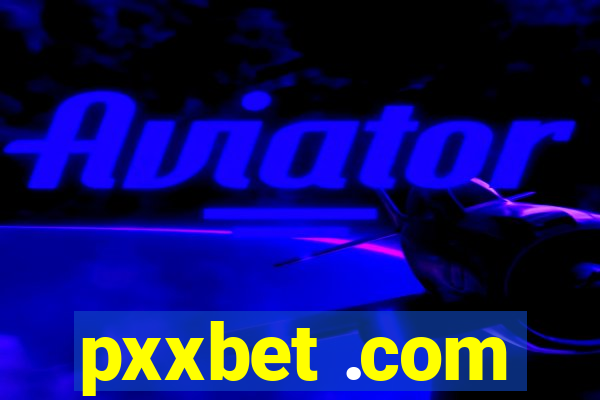 pxxbet .com