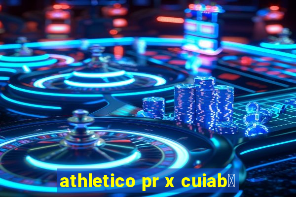 athletico pr x cuiab谩