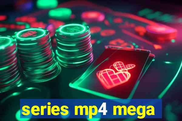 series mp4 mega