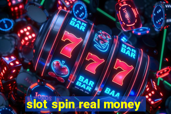 slot spin real money