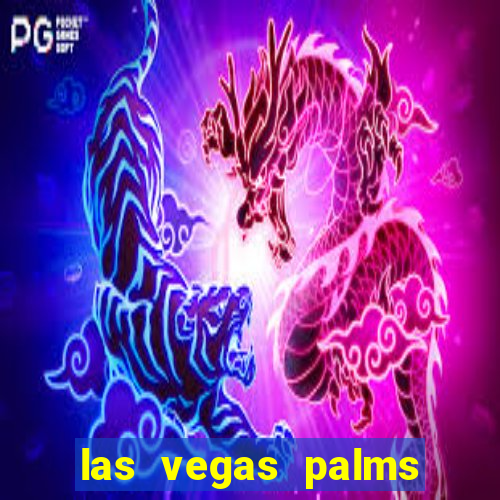 las vegas palms hotel and casino