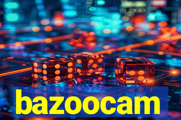 bazoocam