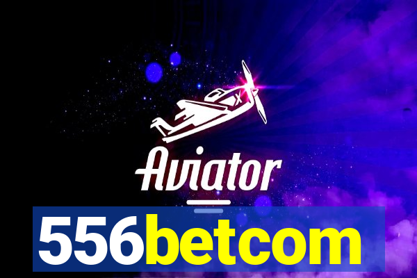 556betcom