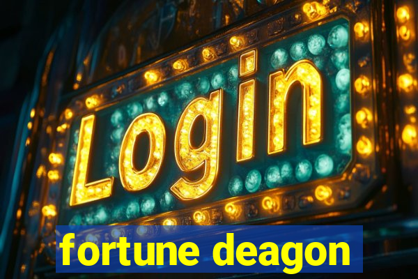 fortune deagon