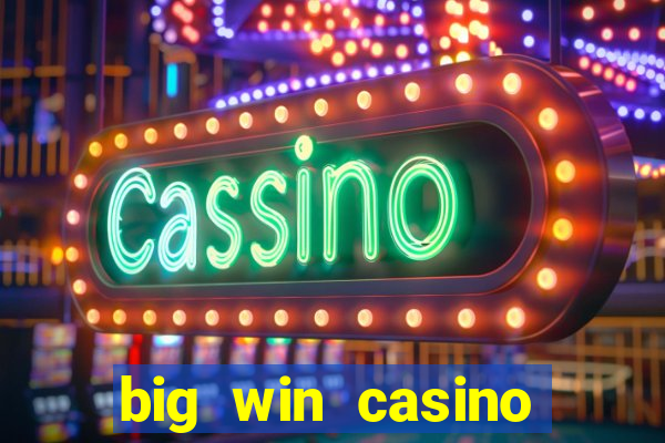 big win casino online sabong