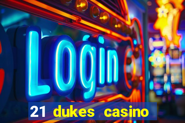 21 dukes casino instant play