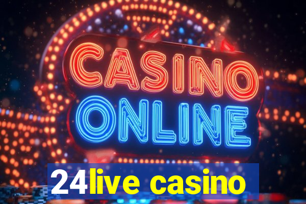 24live casino