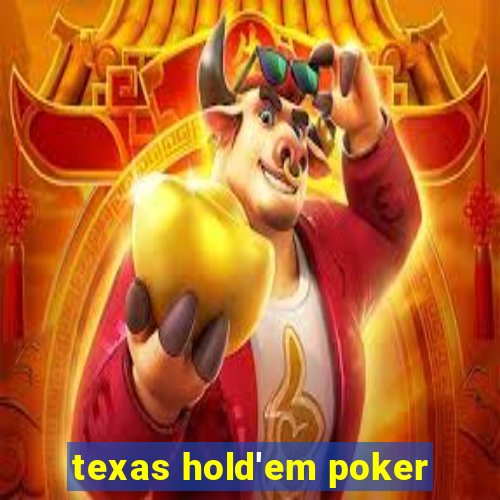 texas hold'em poker