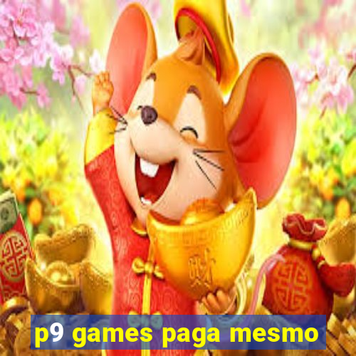 p9 games paga mesmo