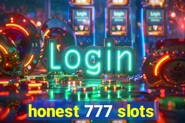 honest 777 slots