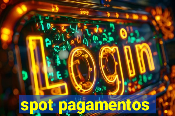 spot pagamentos