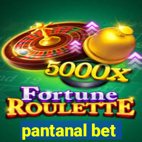 pantanal bet