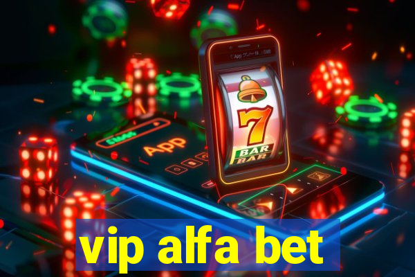 vip alfa bet