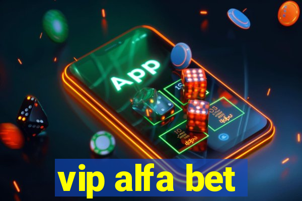 vip alfa bet