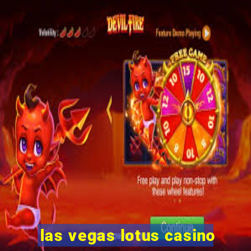 las vegas lotus casino