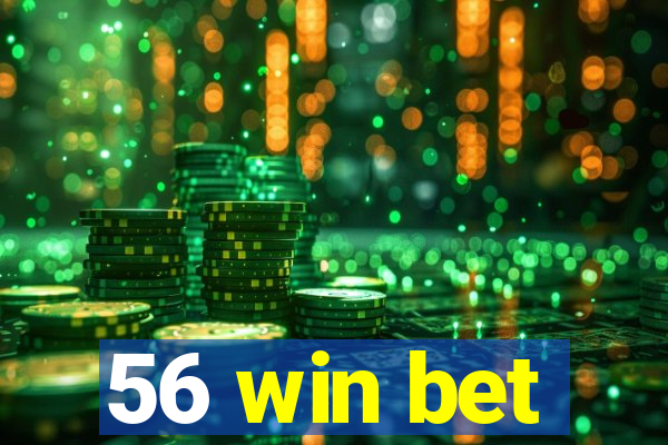 56 win bet