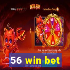 56 win bet