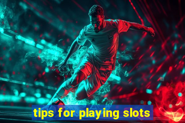 tips for playing slots