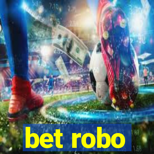 bet robo