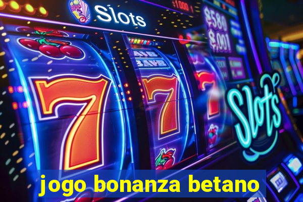 jogo bonanza betano