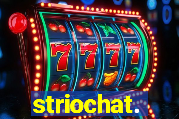 striochat.