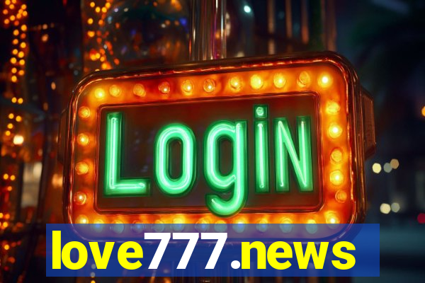 love777.news