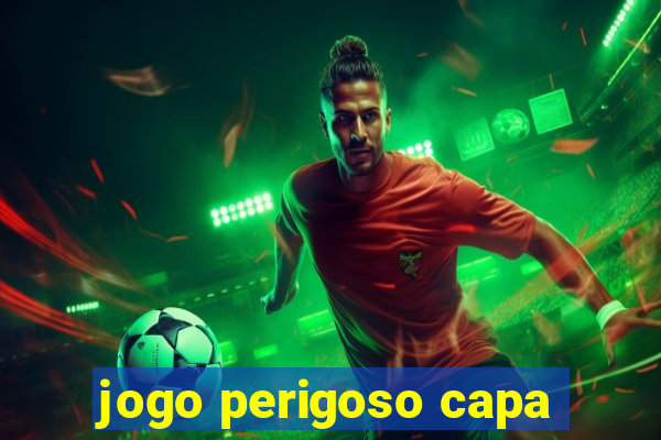 jogo perigoso capa