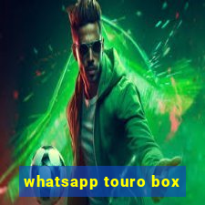 whatsapp touro box