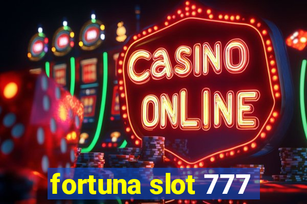 fortuna slot 777