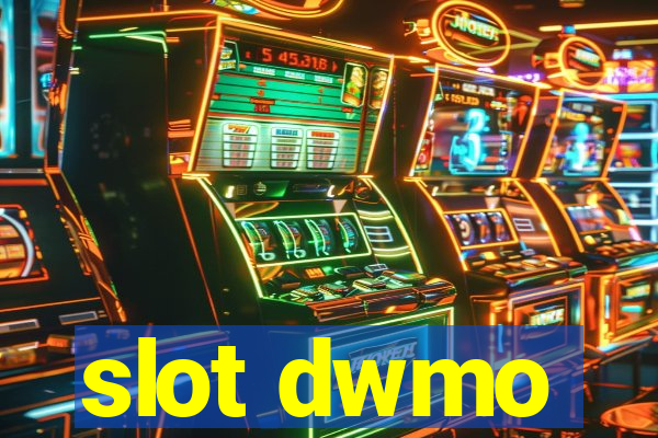 slot dwmo