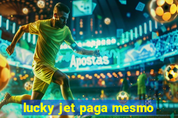 lucky jet paga mesmo