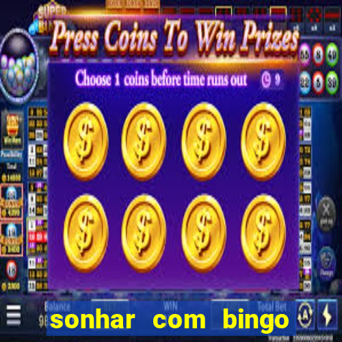 sonhar com bingo número da sorte