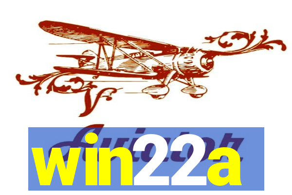 win22a