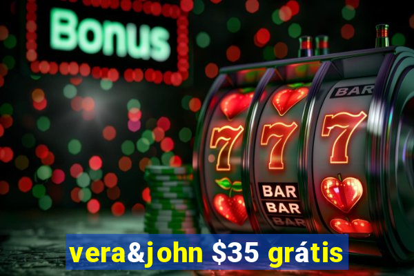 vera&john $35 grátis