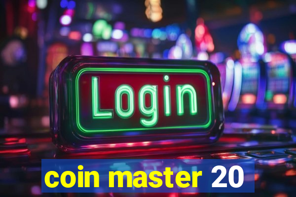 coin master 20