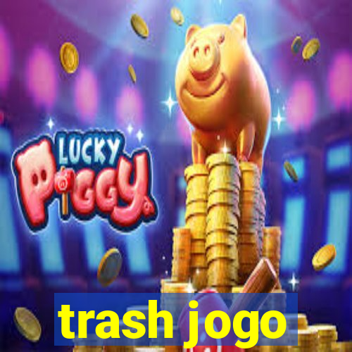 trash jogo